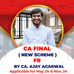 CA Final (New Scheme) - Financial Reporting Regular Course By - CA. Ajay Agarwal - For Nov. 24 / May 25