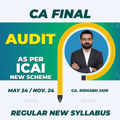 CA FINAL AUDIT REGULAR NEW SYLLABUS BY - CA. RISHABH JAIN - For Nov. 24 / May 25