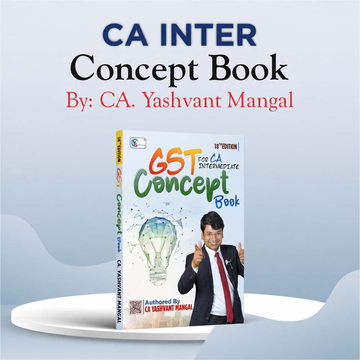 CA INTER - GST Concept Book - A Conceptual Learning Book For Sep. 26 / Jan. 26 & Onwards - By CA Yashvant Mangal