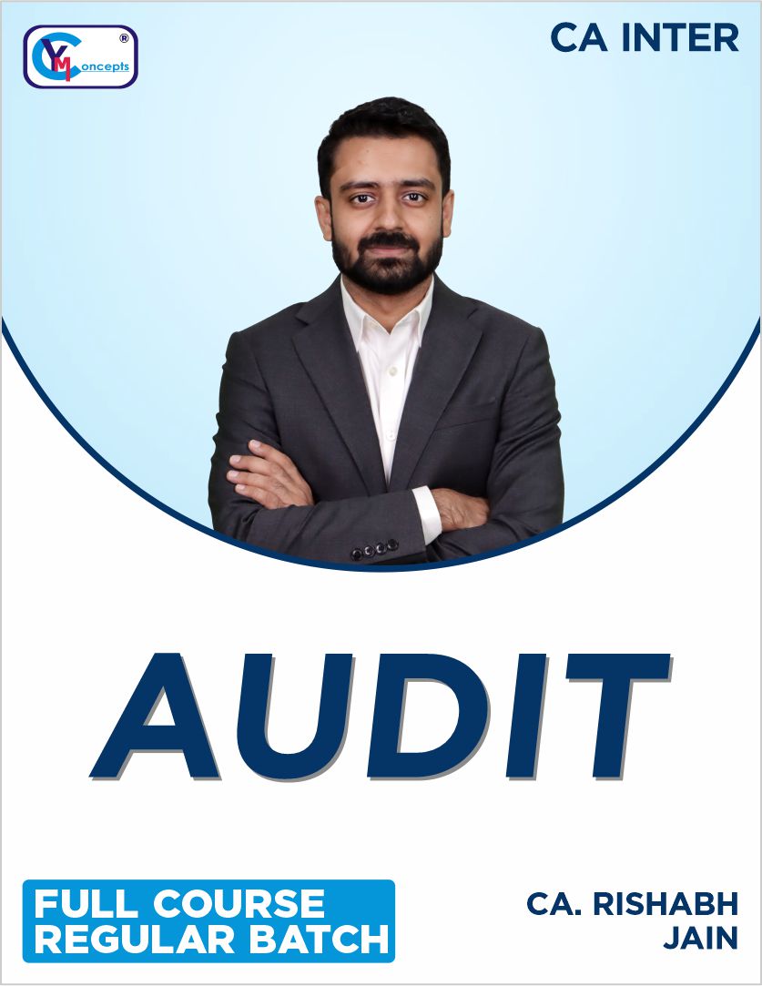 CA INTER - AUDIT REGULAR NEW SYLLABUS BY - CA. RISHABH JAIN SEP. 25, JAN. 26 & ONWARDS