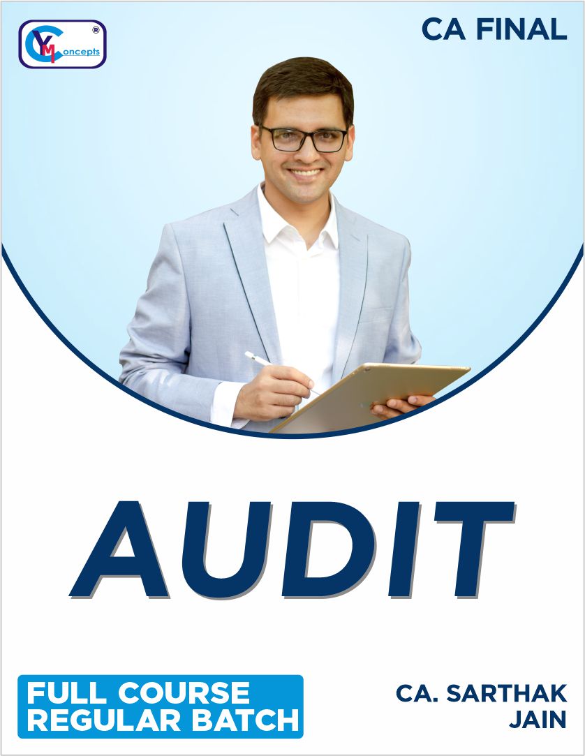 CA Final Audit Regular Batch By CA. Sarthak Jain - For May 25 Exams