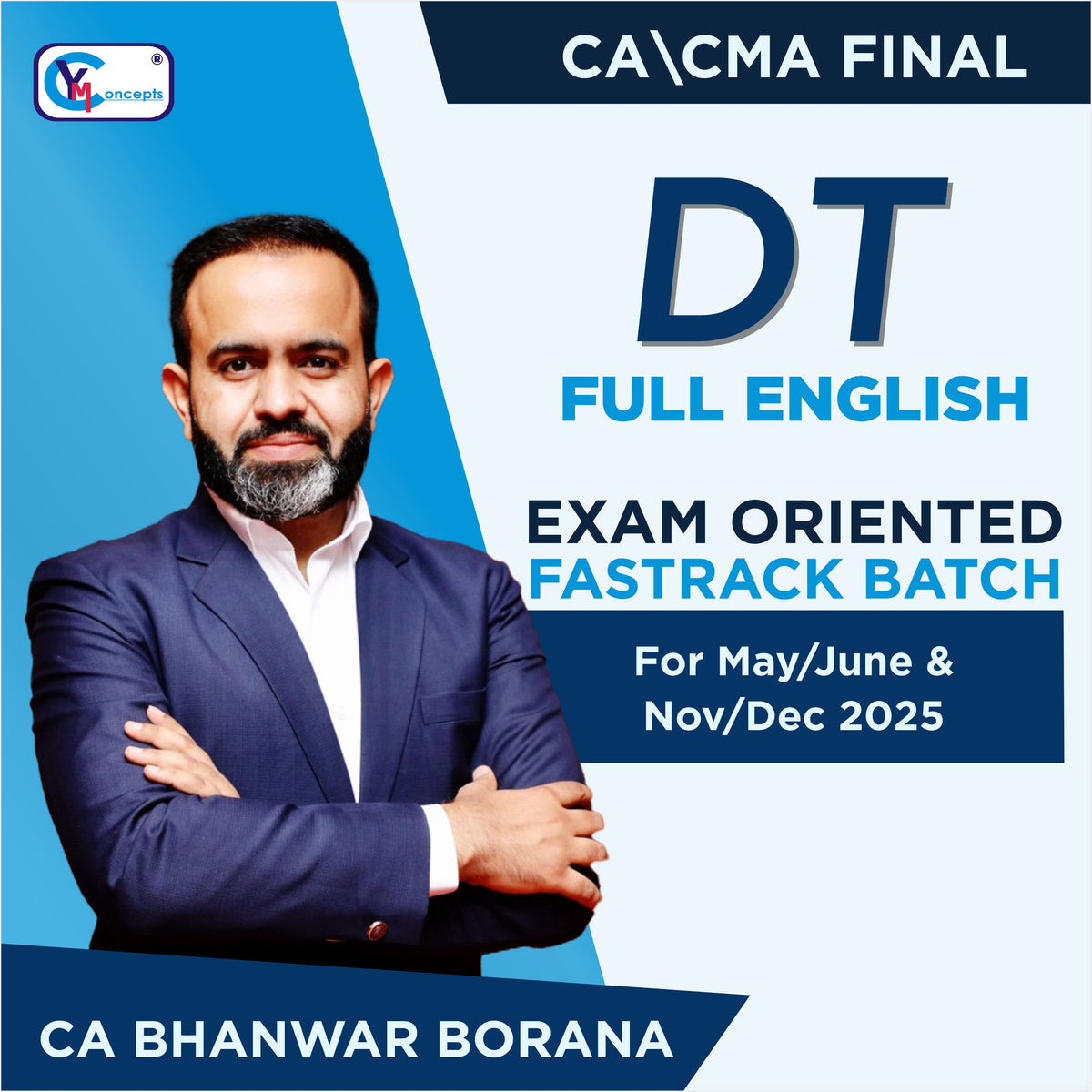 CA/CMA Final DT (Exam Oriented- Fastrack Batch) For May/June & Nov/Dec 2025 Full English By CA Bhanwar Borana