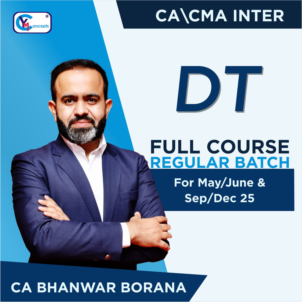 CA/CMA Inter - Direct Taxation (Regular Batch) for May/June & Sep/Dec 25 By CA Bhanwar Borana