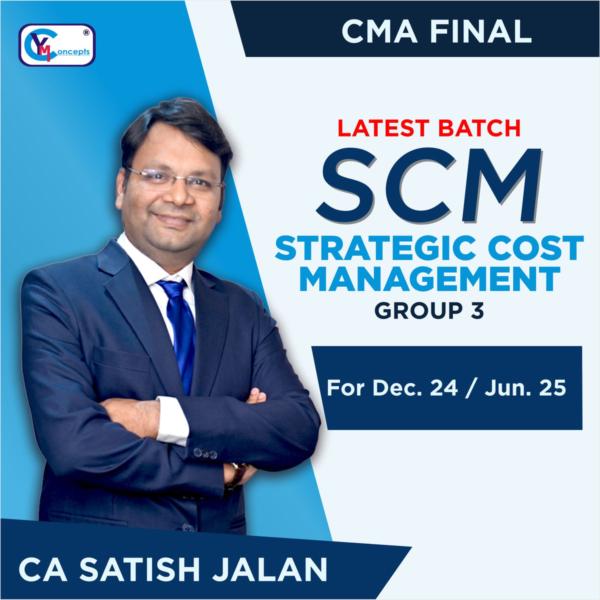 CMA Final Strategic Cost Management SCM(Group 3) by CA Satish Jalan For Dec. 24 & June 25