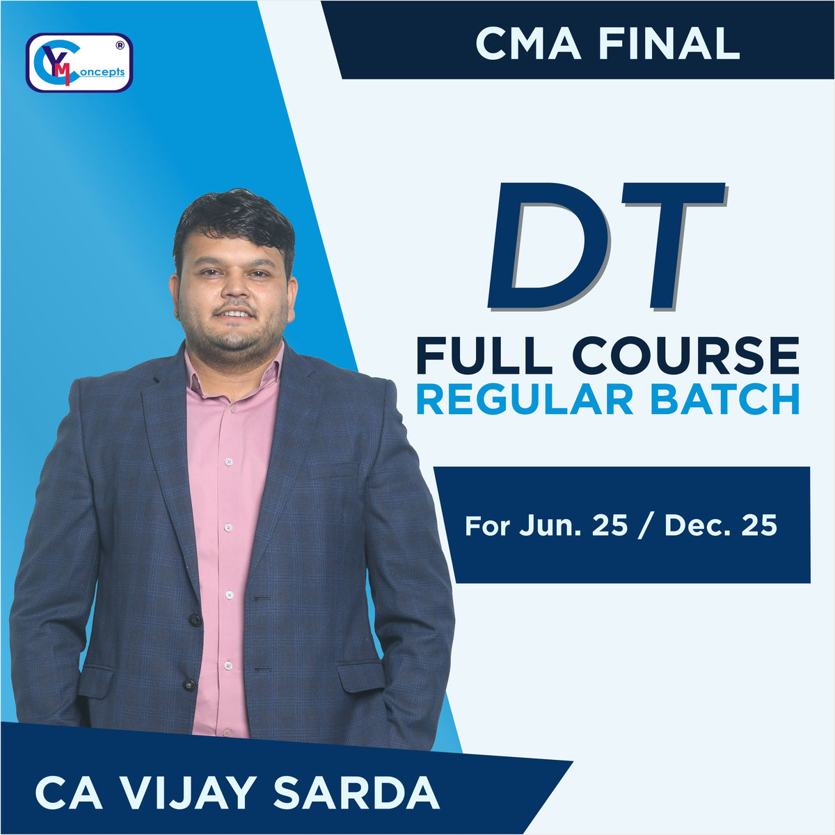 CMA Final - DT - Full Course Regular Batch By CA. Vijay Sarda For June 25 & Dec. 25