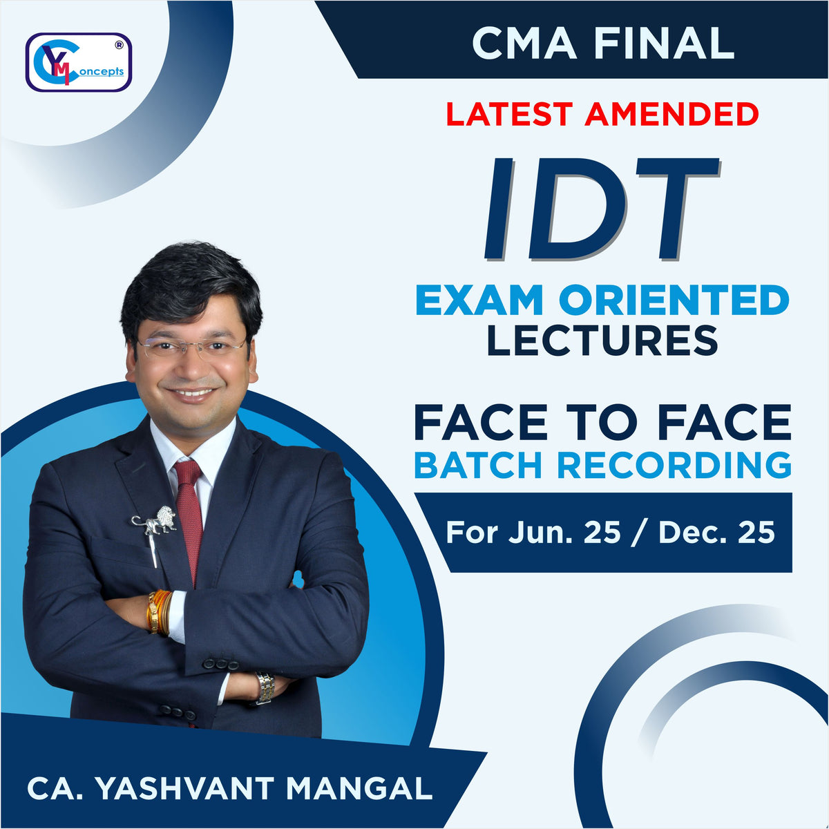 CMA Final - IDT - EXAM ORIENTED Full Course Batch By CA. Yashvant Mangal For June 25 & Dec. 25