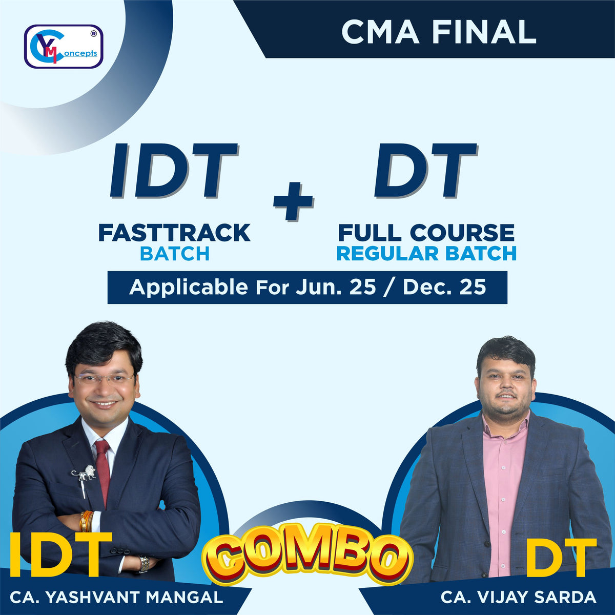 CMA Final - DT Full Course Regular & IDT Fasttrack Batch Combo - By CA. VIJAY SARDA & CA. Yashvant Mangal For June 25 & Dec. 25