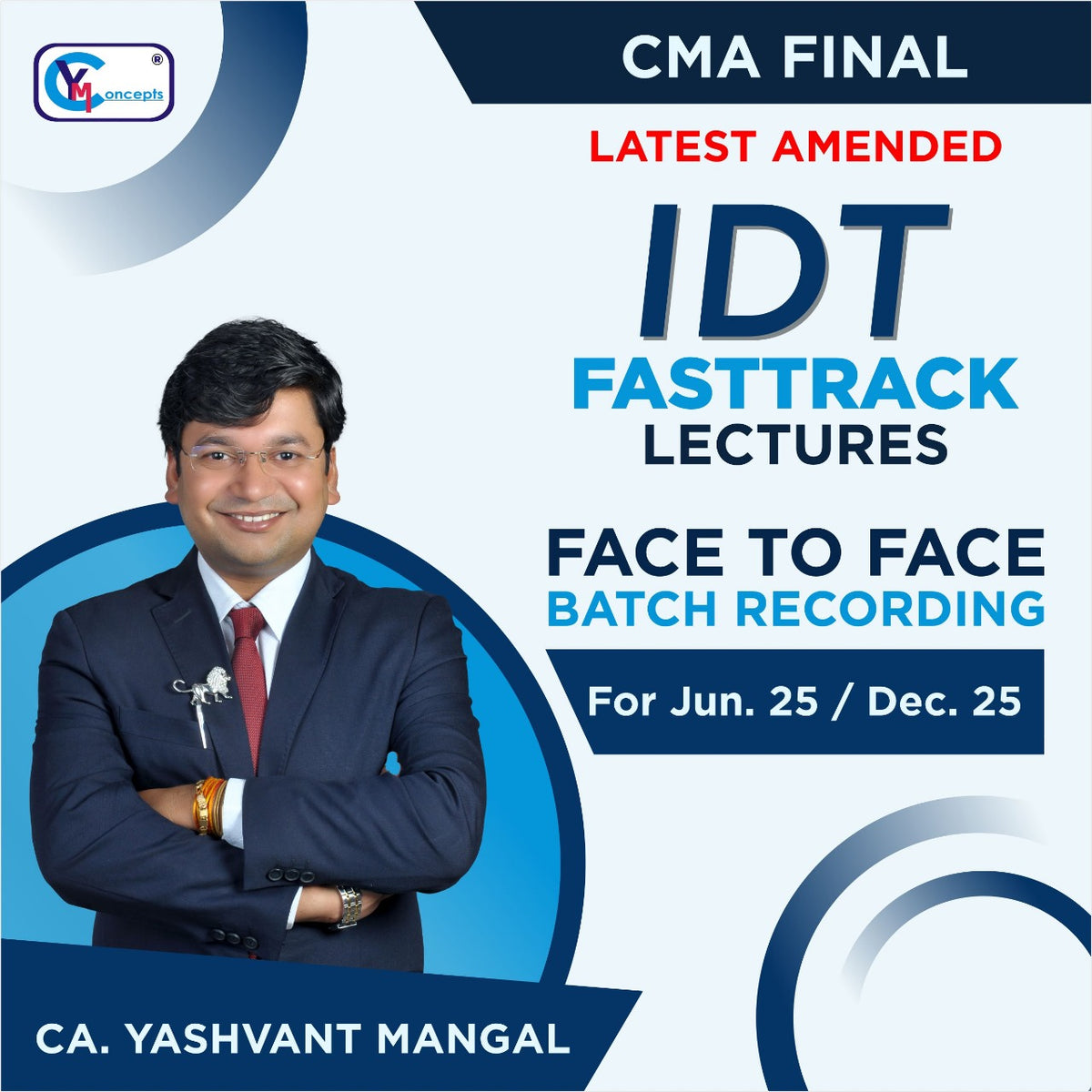 CMA Final - IDT - Fasttrack Batch By CA. Yashvant Mangal For June 25 & Dec. 25