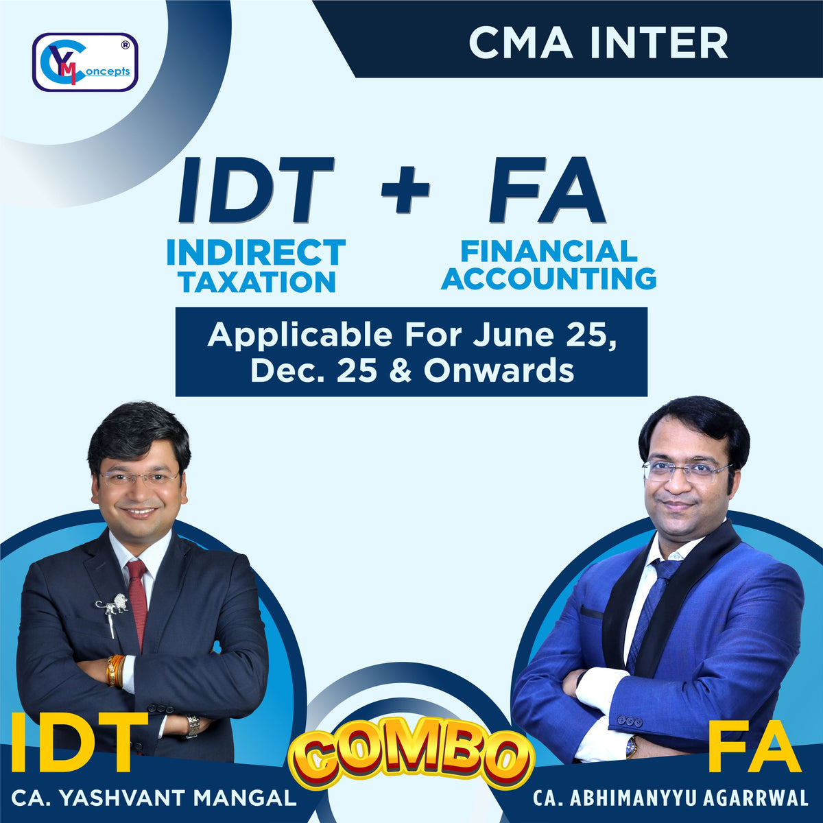 CMA Inter COMBO- IDT + Financial Accounting By  CA Yashvant Mangal & CA Abhimanyyu Agarrwal For June 25 & Dec. 25 attempt.