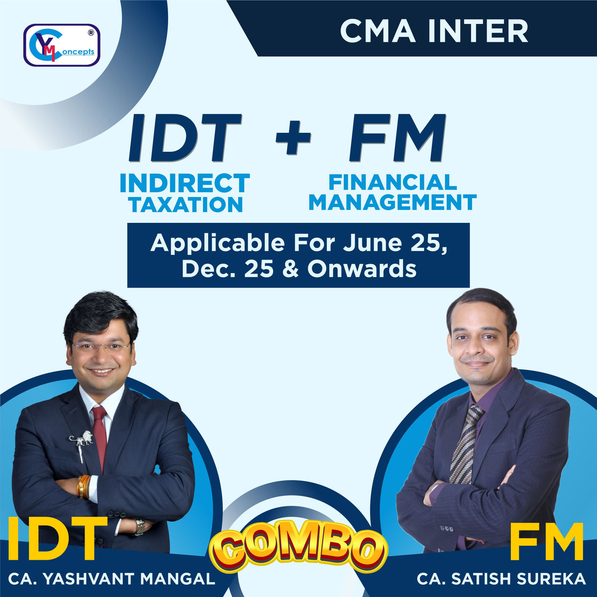 CMA Inter COMBO- IDT + Financial Management By  CA Yashvant Mangal & CA Satish Sureka For June 25 & Dec. 25 attempt.