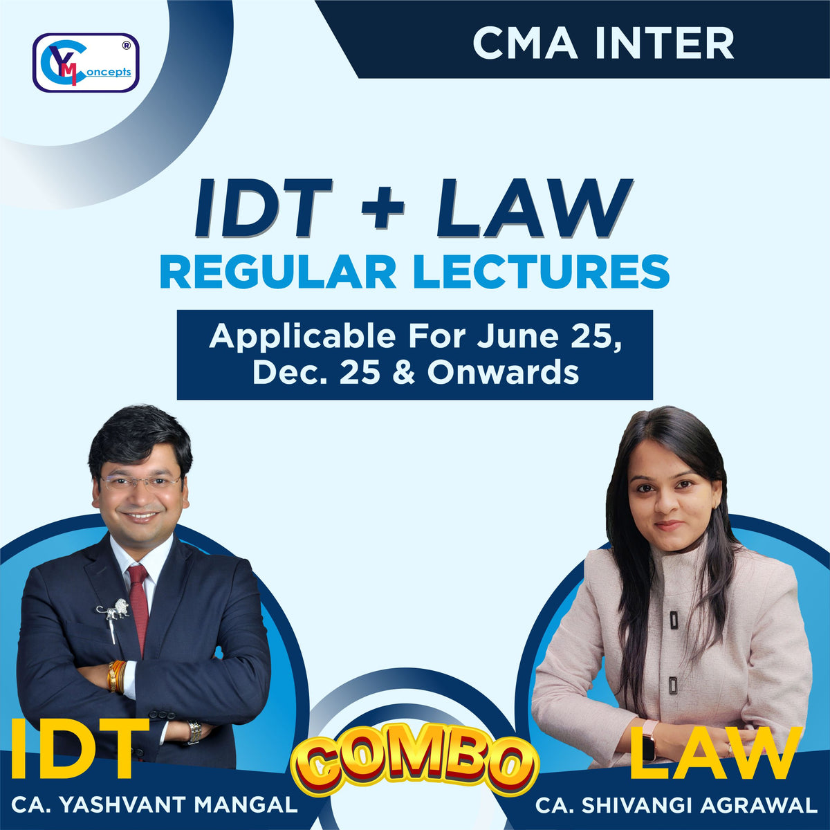 CMA Inter - COMBO- IDT + Business Laws & Ethics By  CA Yashvant Mangal & CA Shivangi Agrawal For June 25 & Dec. 25 attempt.