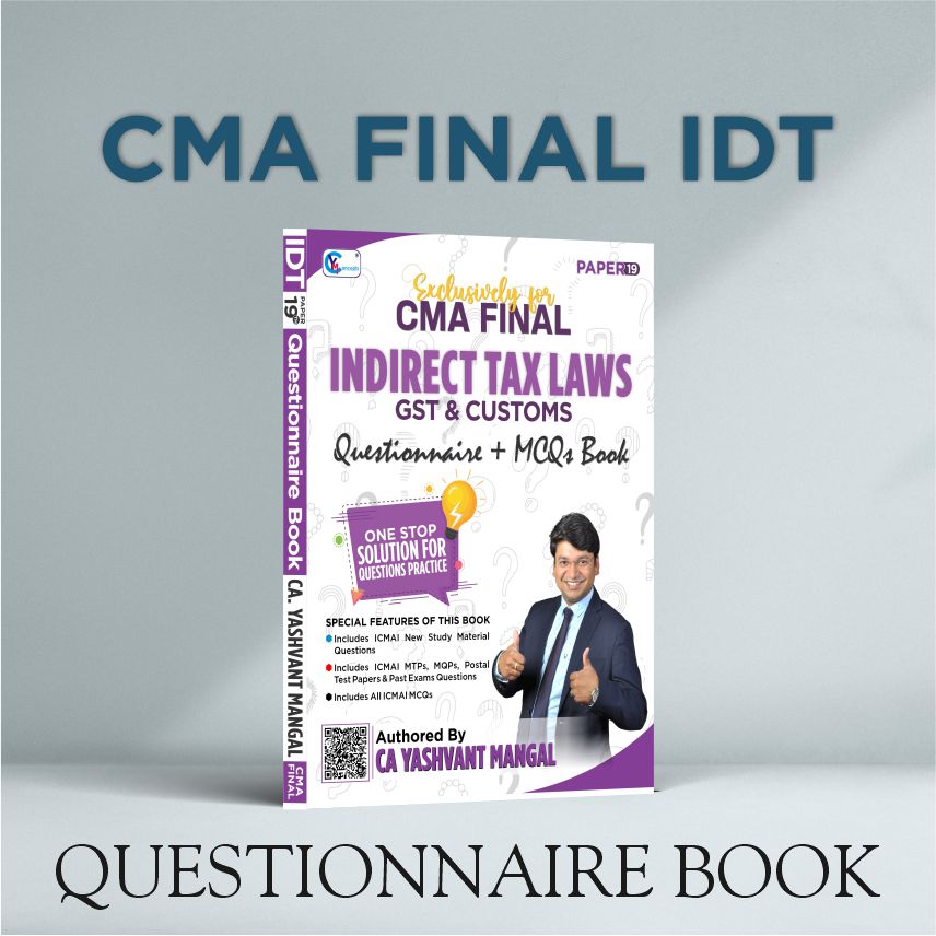 CMA FINAL - Questionnaire + MCQs Book By CA Yashvant Mangal For Dec. 25 & June 26