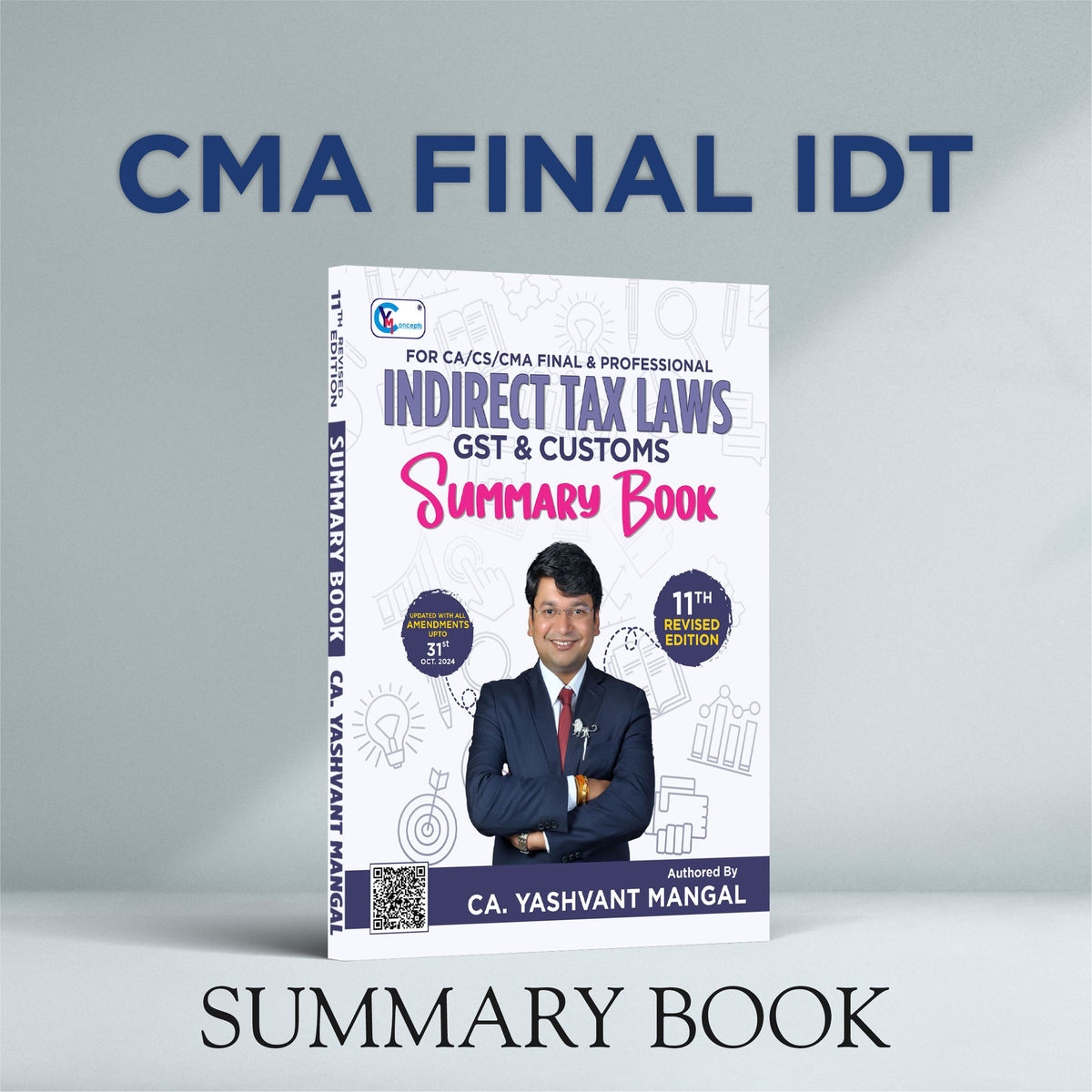 CMA Final - IDT - Colorful Summary Book - 11th Revised Edition - Indirect Tax Laws By CA. Yashvant Mangal For June 25 / Dec. 25