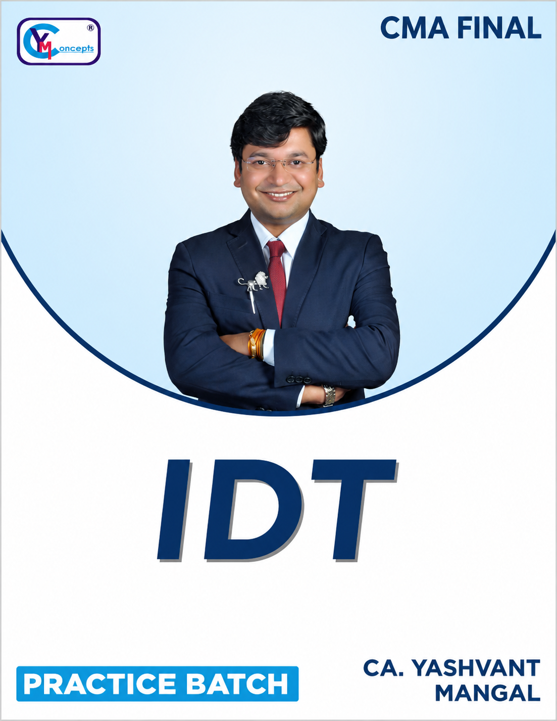CMA FINAL - IDT PRACTICE BATCH BY CA YASHVANT MANGAL - For DECEMBER 2026 EXAMS