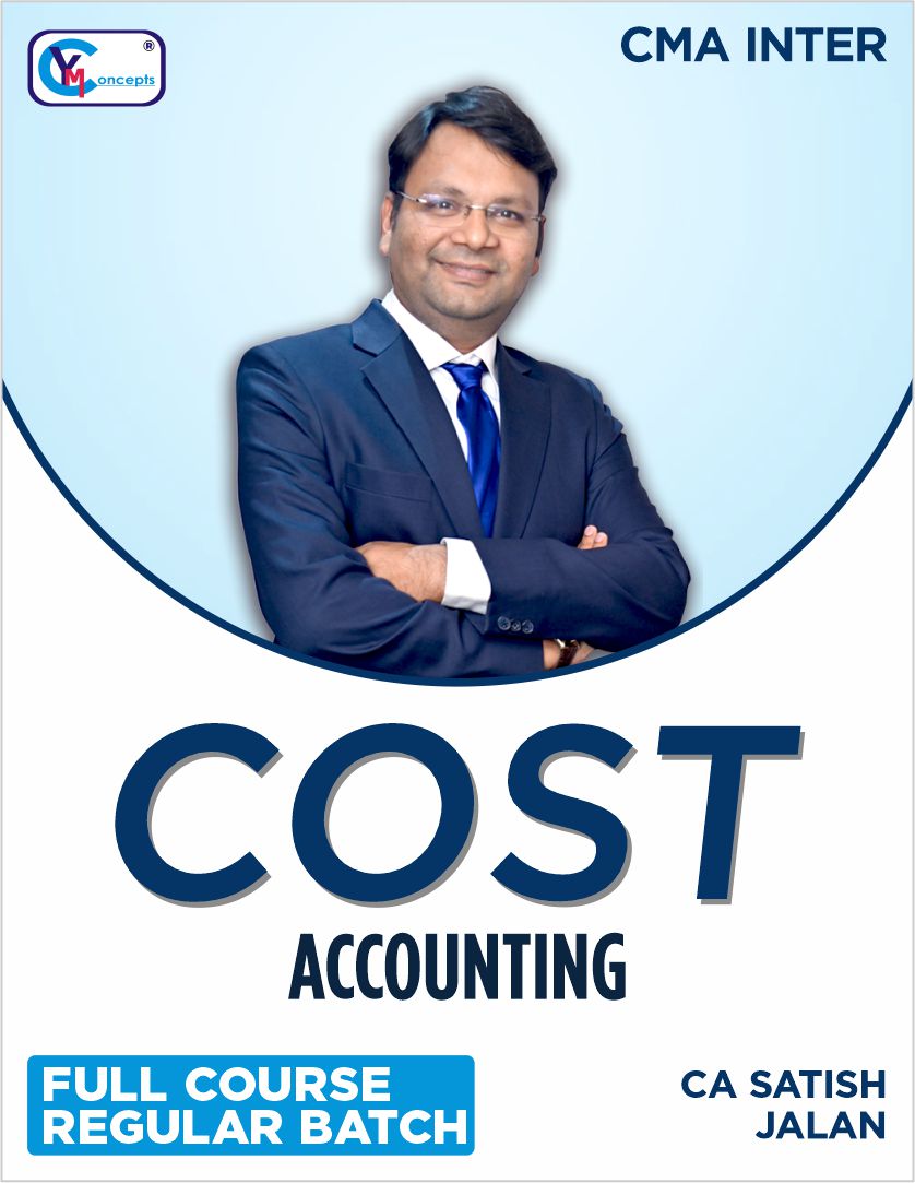 CMA Inter - Cost Accounting (Group 1) By CA Satish Jalan For June 25 & Dec. 25