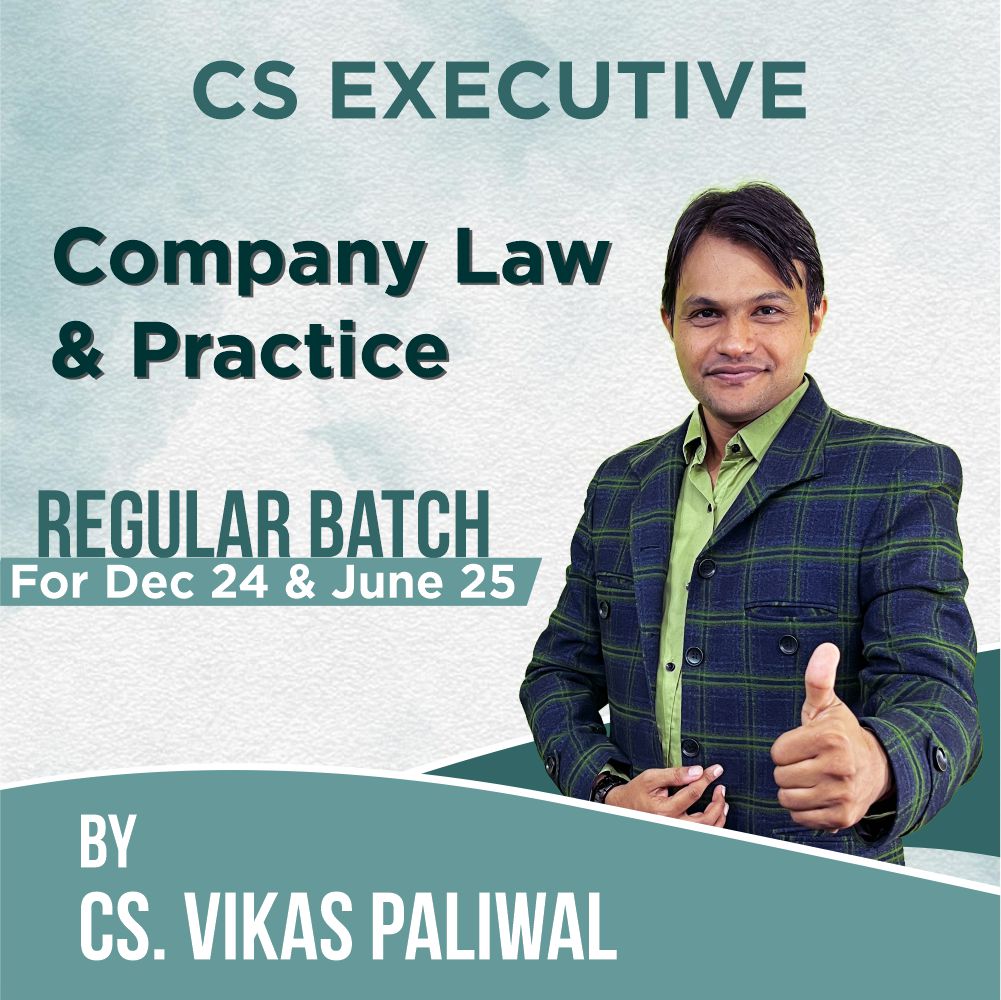 CS Executive Company Law & Practice | Regular Batch By CS Vikas Paliwal | For Dec 24 & June 25 Exams by CS Vikas Paliwal