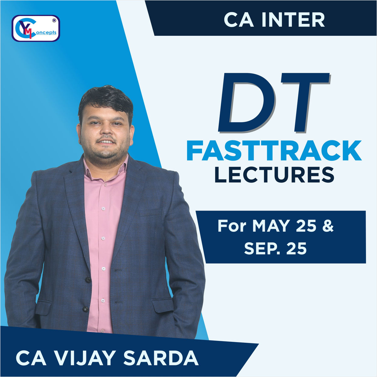 CA INTER - Direct Tax - New Fast-Track Batch by CA Vijay Sarda For May 2025