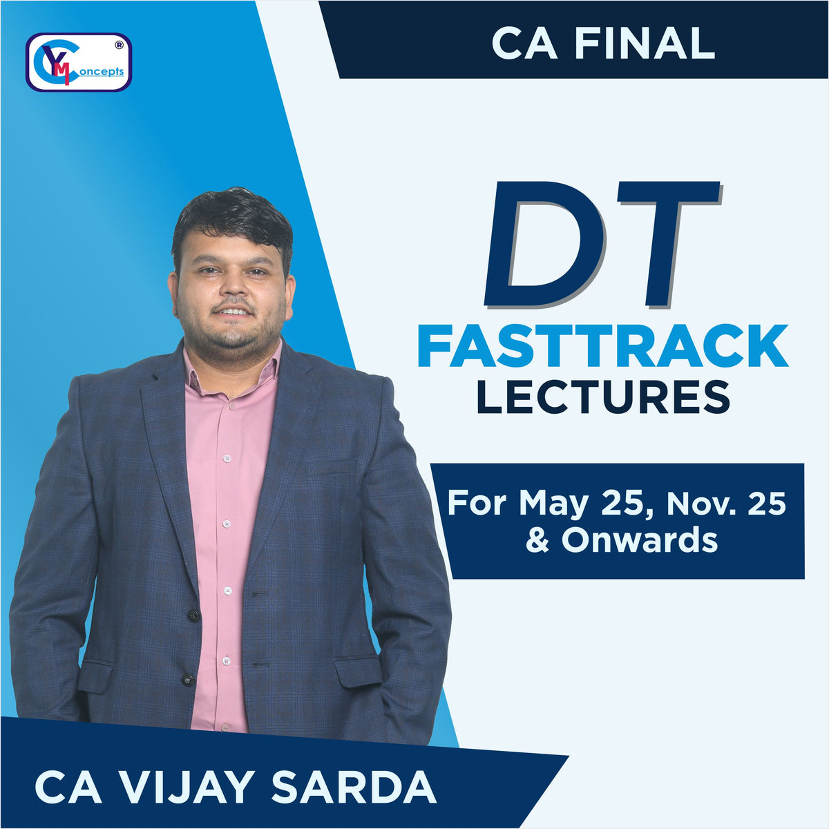 CA FINAL DT FASTTRACK BATCH - BY CA VIJAY SARDA - For May 25 & Nov. 25