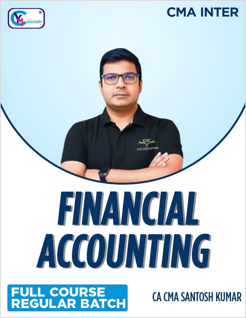 Financial Accounting By CA/CMA Santosh Kumar