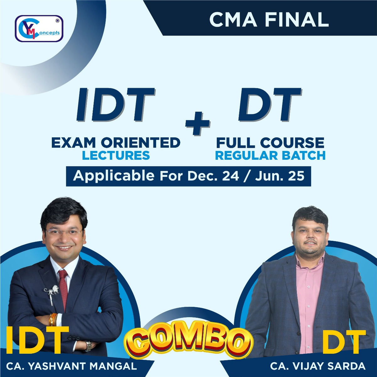 CMA Final - DT Full Course Regular & IDT Exam Oriented Batch Combo - By CA. VIJAY SARDA & CA. Yashvant Mangal For Dec. 24 & June 25