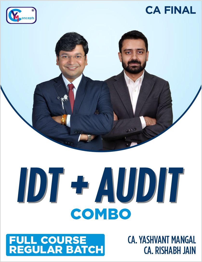CA Final - IDT & Audit Regular Lectures Combo By CA Y.M. and CA R.J. - As Per ICAI New Syllabus - Sep. 25, Jan. 26 & Onwards