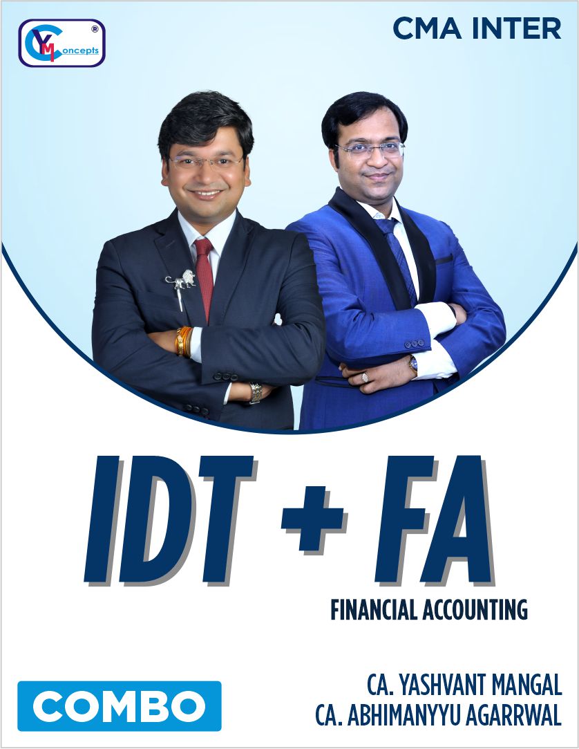 CMA Inter COMBO- IDT + Financial Accounting By  CA Yashvant Mangal & CA Abhimanyyu Agarrwal For June 25 & Dec. 25 attempt.