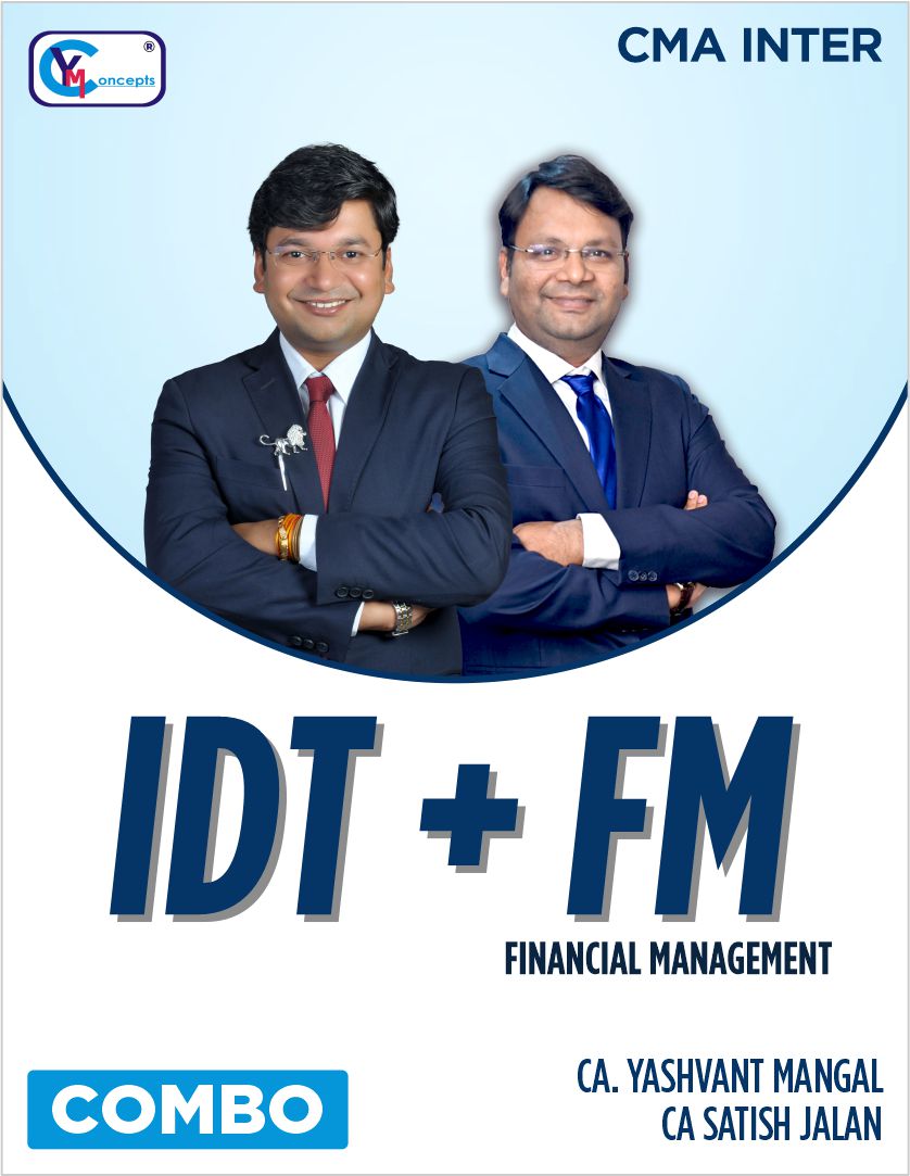 CMA Inter COMBO- IDT + Financial Management By  CA Yashvant Mangal & CA Satish Jalan For June 25 & Dec. 25 attempt