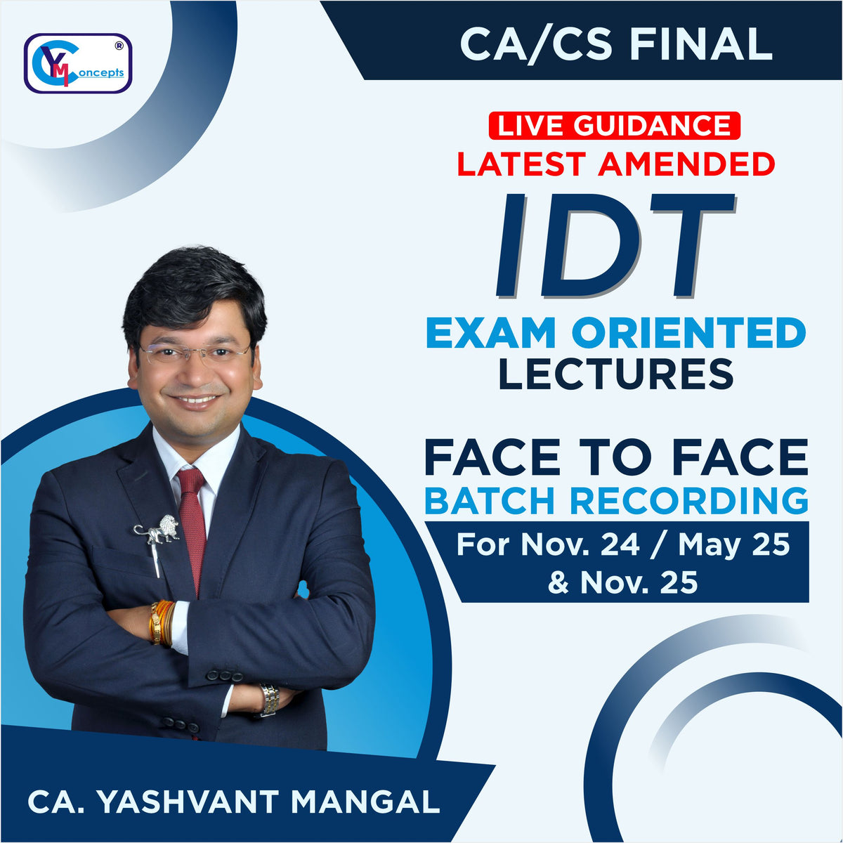 CA/CS Final IDT EXAM ORIENTED – NEW LECTURES – LIVE GUIDANCE - AS PER ICAI NEW SYLLABUS For Nov. 24, May 25 & Nov. 25