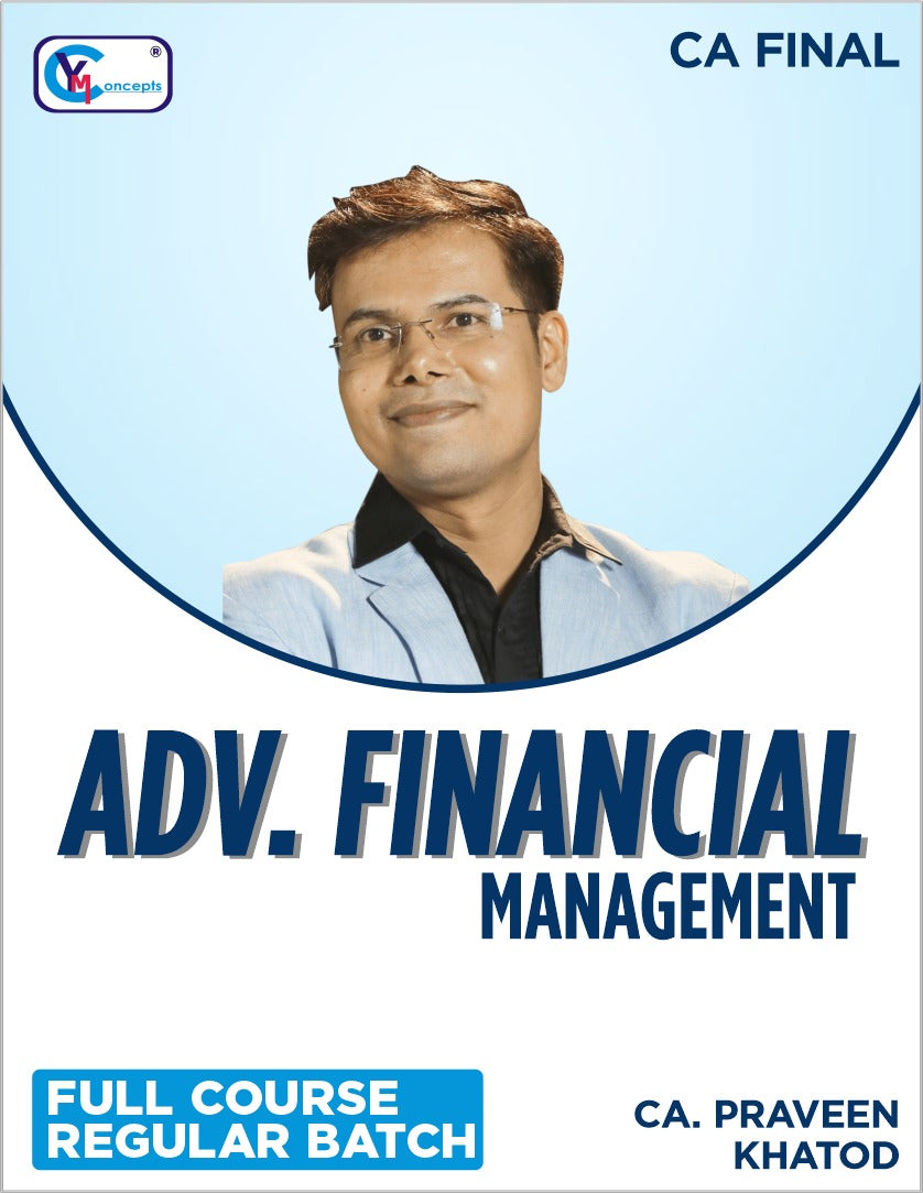 CA Final Advanced Financial Management [Full Regular] By CA, CFA(USA) CPA(USA) Praveen Khatod