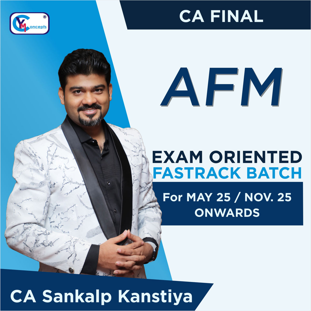 CA Final AFM (Exam oriented Fastrack Batch) for May & Nov 25 By CA Sankalp Kanstiya