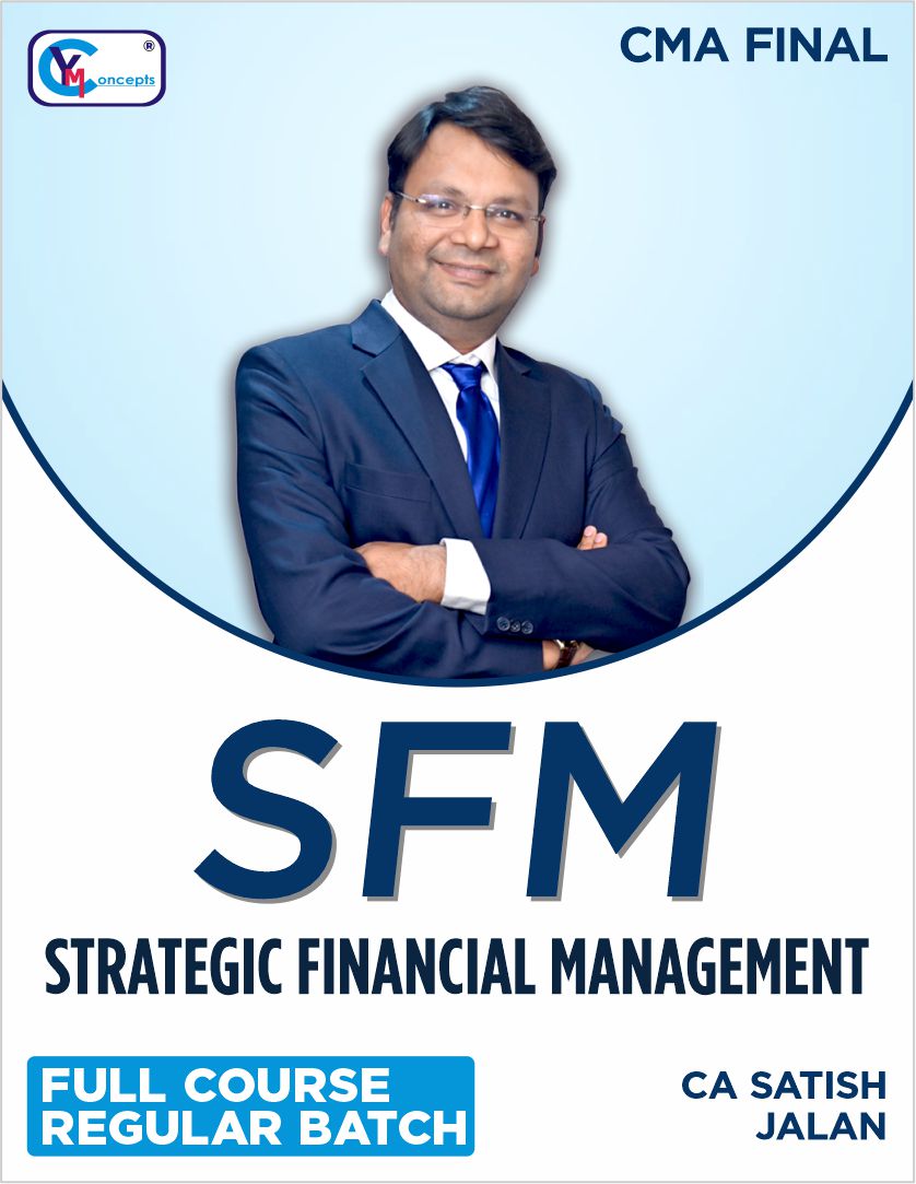 CMA Final - Strategic Financial Management (Group 3) by CA Satish Jalan For June 25