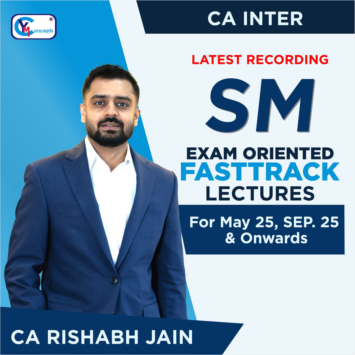 CA INTER - SM NEW EXAM ORIENTED BATCH BY - CA. RISHABH JAIN - For May 25 & Sep. 25