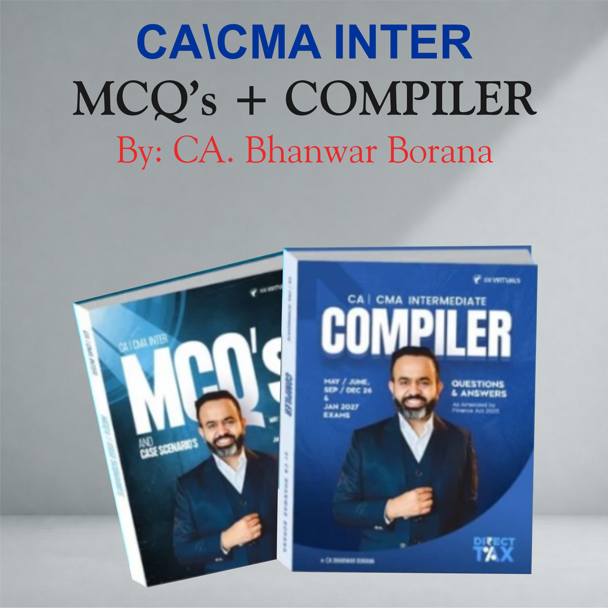 CA/CMA Inter Direct Tax Compiler & MCQ By CA Bhanwar Borana For Sep/Dec 2026 & Jan 2027 Exams