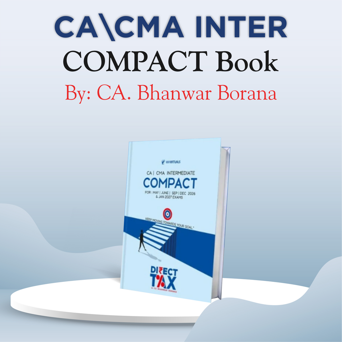 CA/CMA Inter Compact A Handwritten Book Direct Tax By CA Bhanwar Borana For Sep/Dec 2026 & Jan 2027 Exams