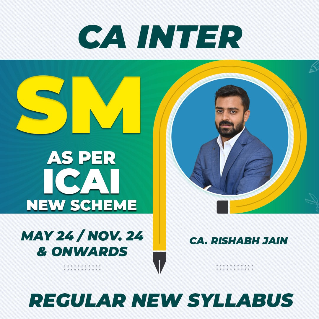 CA INTER - SM REGULAR NEW SYLLABUS BY - CA. RISHABH JAIN - For Sep. 24 & Jan. 25