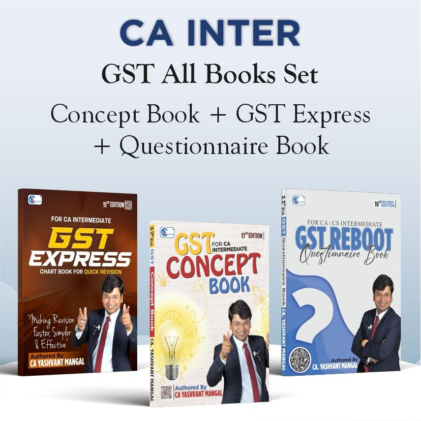 CA Inter GST ALL Books Set - Concept Book + GST Reboot Questionnaire Book + GST Express Chart Book For May 26, Sep. 26 & Onwards