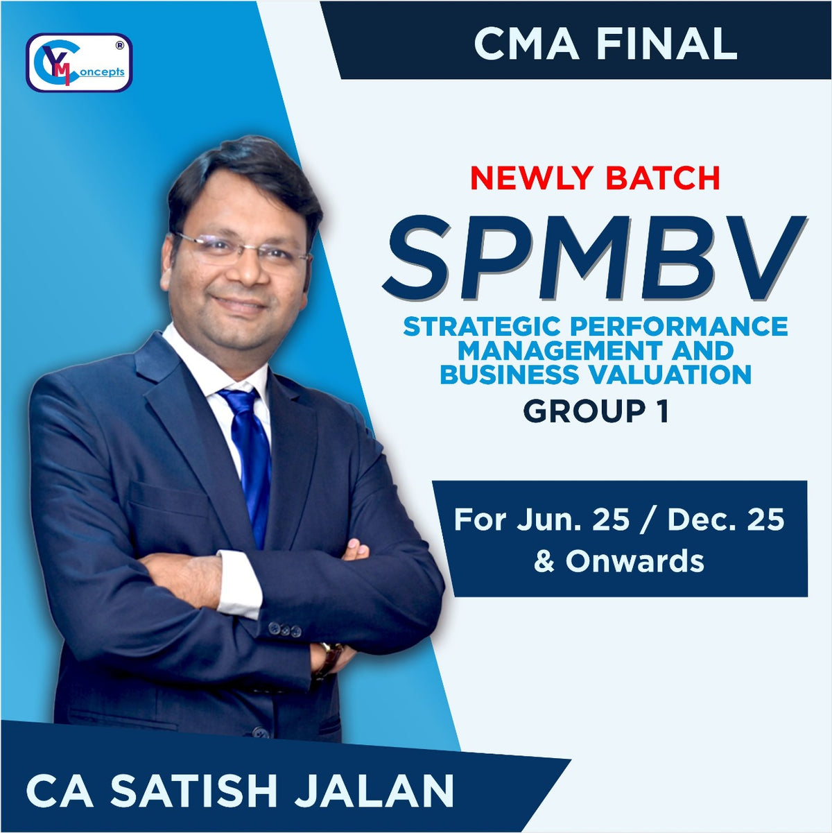 CMA Final - SPMBV (Group 4) by CA Satish Jalan For June 25 &  Dec. 25