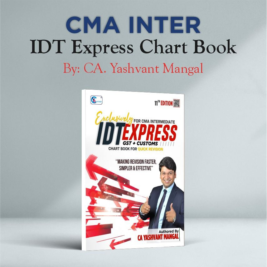 CMA Intermediate IDT (GST + Customs) Express Chart Book - By CA Yashvant Mangal For June 26 & Dec. 2026