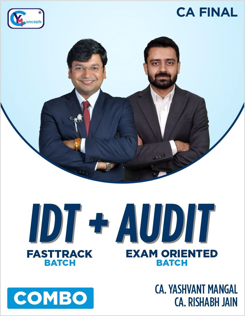 CA Final - IDT Fasttrack & Audit Exam Oriented Fasttrack Batches Combo By CA Y.M. and CA R.J. - Sep. 25, Jan. 26 & Onwards