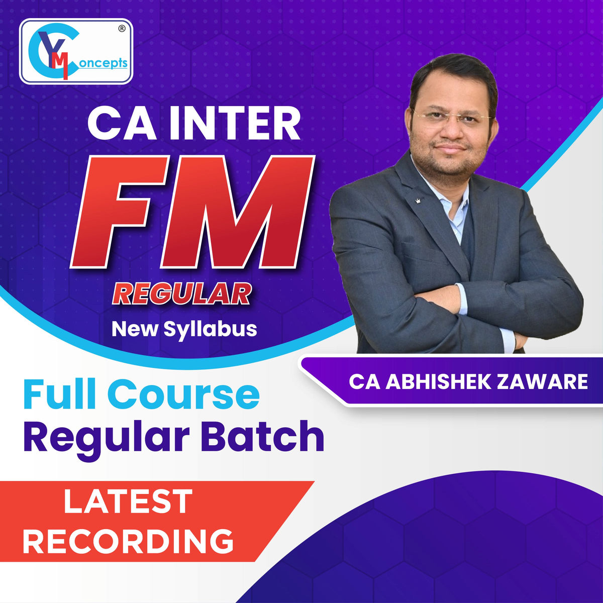 CA INTER - FM REGULAR NEW SYLLABUS BY - CA ABHISHEK ZAWARE