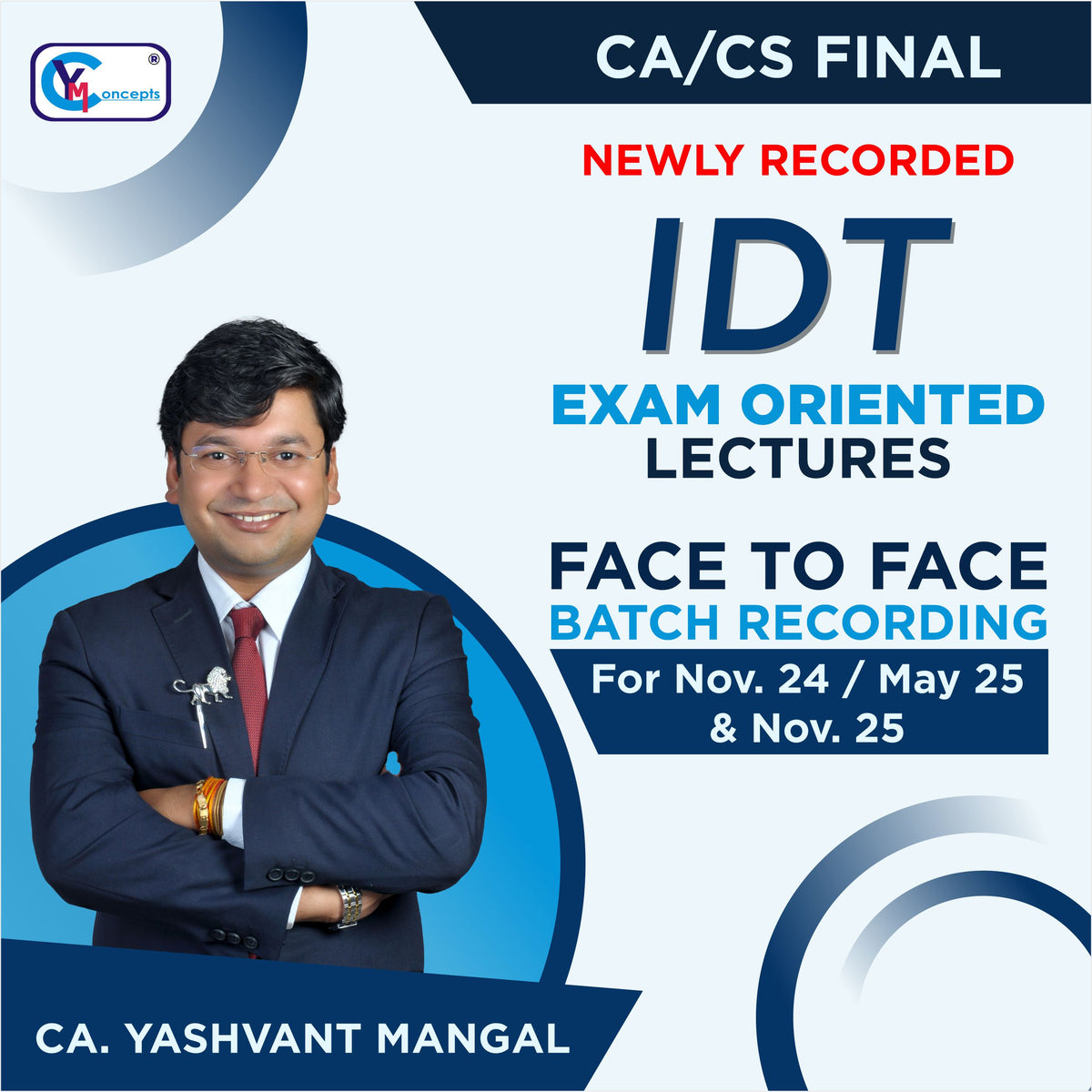 CA/CS Final IDT EXAM ORIENTED – NEW LECTURES – AS PER ICAI NEW SYLLABUS For Nov. 24, May 25 & Onwards