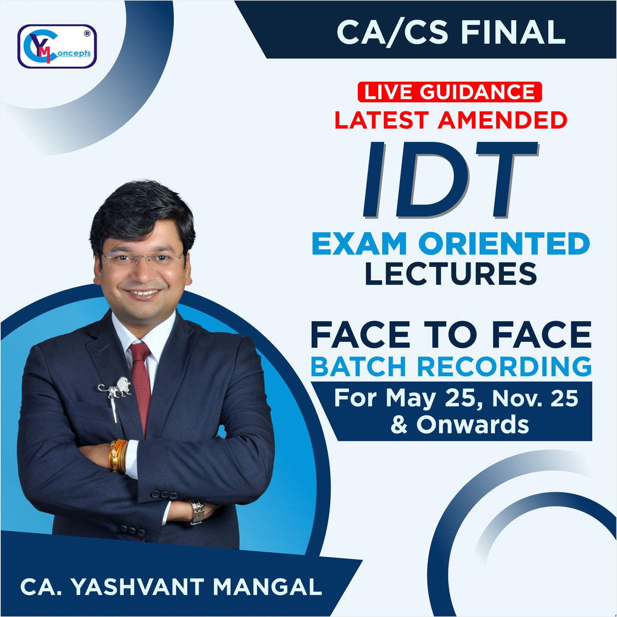 CA/CS Final IDT EXAM ORIENTED – NEW LECTURES – LIVE GUIDANCE - AS PER ICAI NEW SYLLABUS For May 25 & Nov. 25