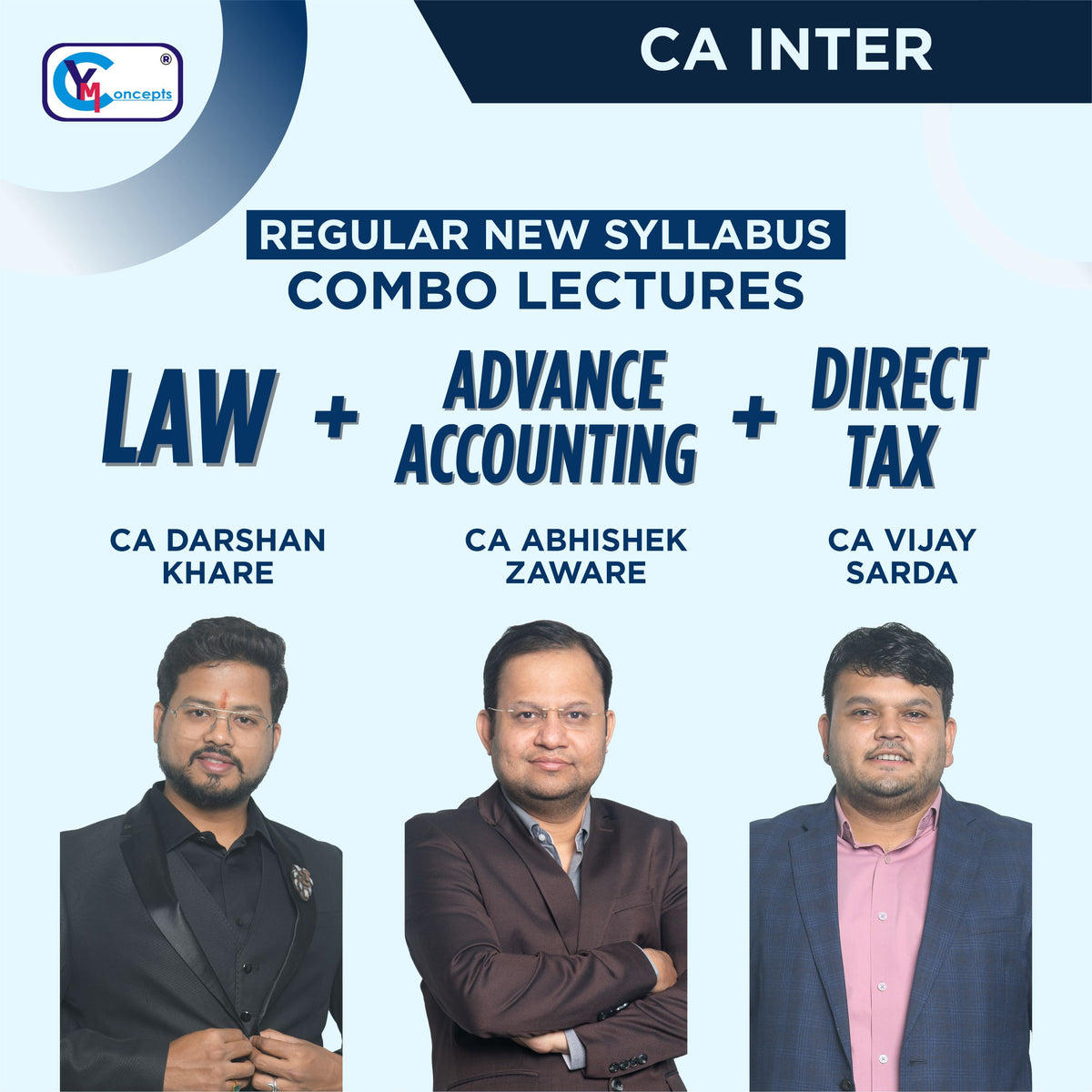 CA Inter - DT + LAW + Adv. Accounts Regular New Syllabus Combo Lectures By - VS_DK_ADZ