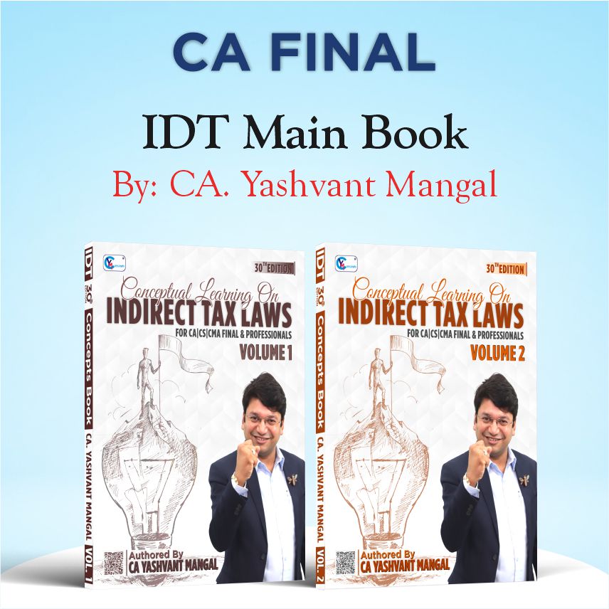 CA/CS Final - IDT - 30th Edition Conceptual Learning On Indirect Tax Laws (Colorful Book) - For Sep. 25, Jan. 26, May 26 & Onwards - (Latest Edition)