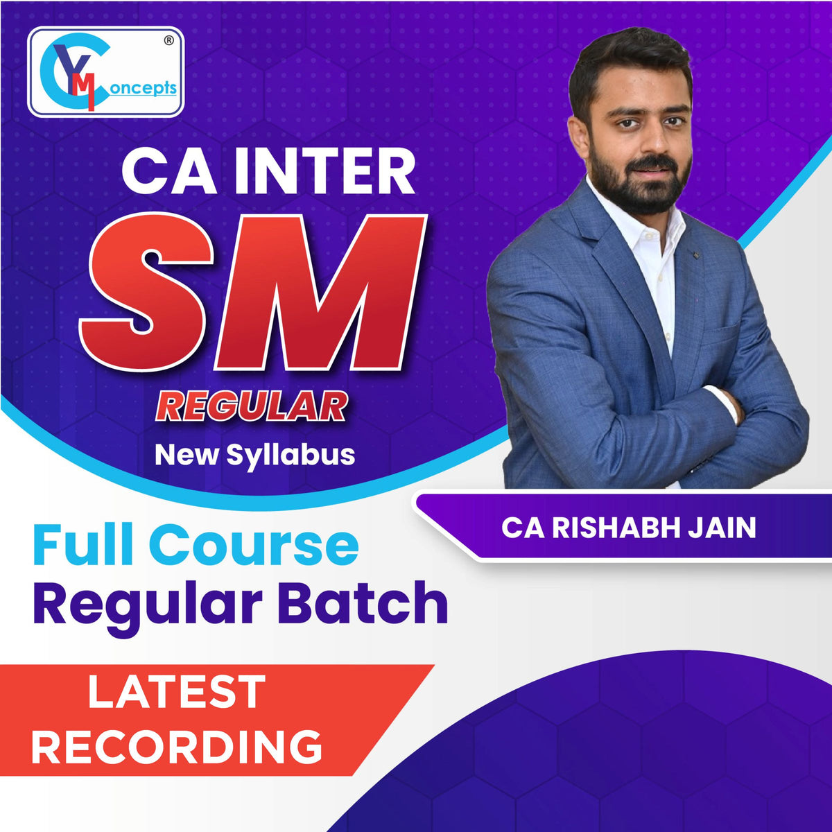 CA INTER - SM REGULAR NEW SYLLABUS BY - CA RISHABH JAIN